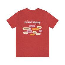 Load image into Gallery viewer, Inclusive Language T-Shirt
