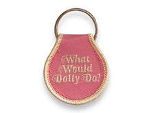 Load image into Gallery viewer, What Would Dolly Do? Patch Keychain
