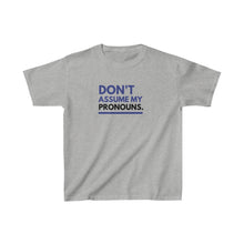 Load image into Gallery viewer, Don't Assume My Pronouns Youth T-Shirt
