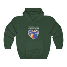 Load image into Gallery viewer, Not Your Body, Not Your Decision Hoodie
