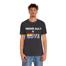 Load image into Gallery viewer, Proud Ally of Love T-Shirt
