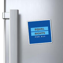 Load image into Gallery viewer, Equal Rights Magnet
