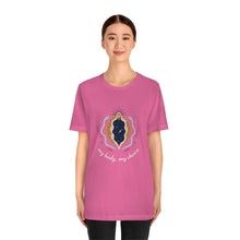 Load image into Gallery viewer, My Body, My Choice T-Shirt

