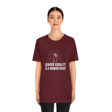 Load image into Gallery viewer, Gender Equality is a Human Right T-Shirt

