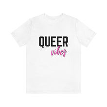Load image into Gallery viewer, Queer Vibes T-Shirt
