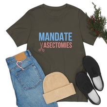 Load image into Gallery viewer, Mandate Vasectomies T-Shirt
