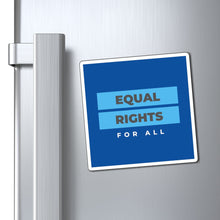 Load image into Gallery viewer, Equal Rights Magnet
