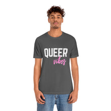 Load image into Gallery viewer, Queer Vibes T-Shirt
