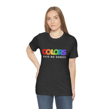 Load image into Gallery viewer, Colors Have No Gender T-Shirt
