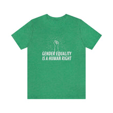 Load image into Gallery viewer, Gender Equality is a Human Right T-Shirt
