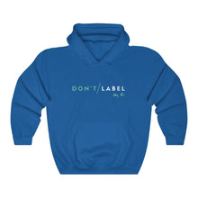 Load image into Gallery viewer, Don't Label Me Hoodie
