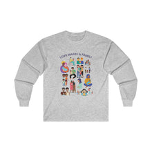 Load image into Gallery viewer, Love Makes a Family Long Sleeve T-Shirt
