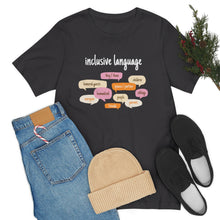 Load image into Gallery viewer, Inclusive Language T-Shirt
