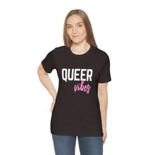 Load image into Gallery viewer, Queer Vibes T-Shirt
