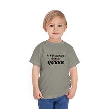 Load image into Gallery viewer, My Parents are Hella Queer Toddler T-Shirt
