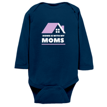 Load image into Gallery viewer, Home is With My Moms Long Sleeve Bodysuit
