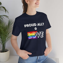 Load image into Gallery viewer, Proud Ally of Love T-Shirt
