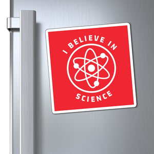 I Believe in Science Magnet