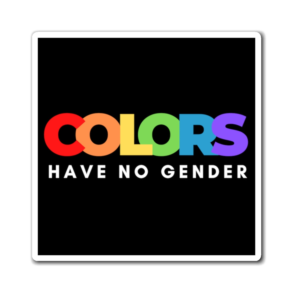 Colors Have No Gender Magnet