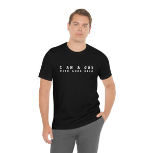 I am a Guy With Long Hair T-Shirt