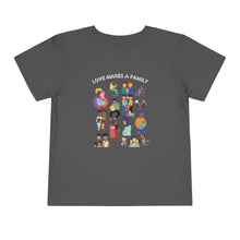 Load image into Gallery viewer, Love Makes a Family Toddler T-Shirt
