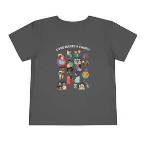 Love Makes a Family Toddler T-Shirt