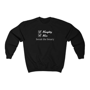 Naughty and Nice Break the Binary Crewneck Sweatshirt