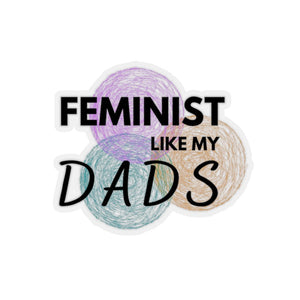 Feminist Like My Dads Sticker
