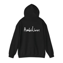 Load image into Gallery viewer, “I AM AMBITIOUS” Hoodie
