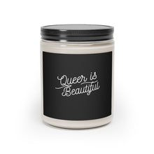 Load image into Gallery viewer, Queer is Beautiful Scented Candle, 9oz
