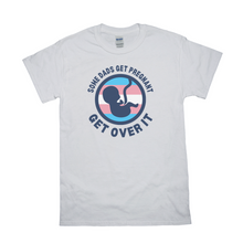 Load image into Gallery viewer, Some Dads Get Pregnant Adult T-Shirt
