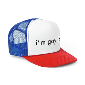 i'm gay, bud Trucker Hat