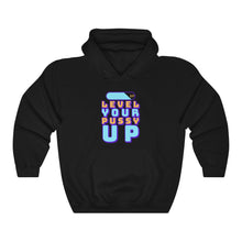 Load image into Gallery viewer, Level Your Pussy Up Hoodie
