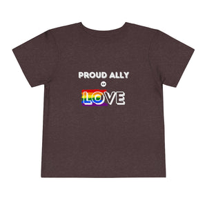 Proud Ally of Love Toddler T-Shirt