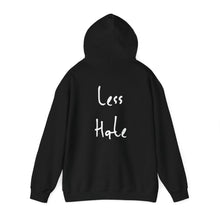 Load image into Gallery viewer, “More Love, Less Hate” Hoodie ??
