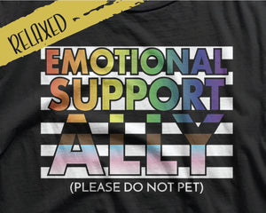 Extrovert Emotional Support Ally Relaxed Fit Tee | LGBTQ+ Ally Shirts