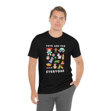 Load image into Gallery viewer, Toys are for Everyone T-Shirt
