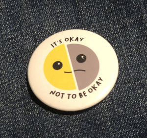 It's Okay Not to be Okay Button