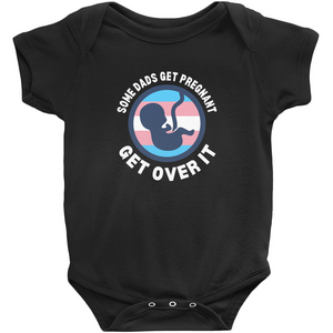 Some Dads Get Pregnant Bodysuit