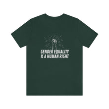 Load image into Gallery viewer, Gender Equality is a Human Right T-Shirt
