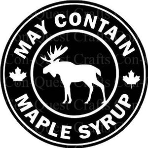 May Contain Maple Syrup Permanent Decal - DECAL ONLY