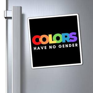 Colors Have No Gender Magnet