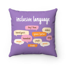 Load image into Gallery viewer, Inclusive Language Throw Pillow
