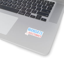 Load image into Gallery viewer, Mandate Vasectomies Sticker
