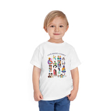 Load image into Gallery viewer, Love Makes a Family Toddler T-Shirt
