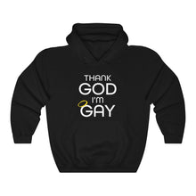 Load image into Gallery viewer, Thank God I&#39;m Gay Hoodie
