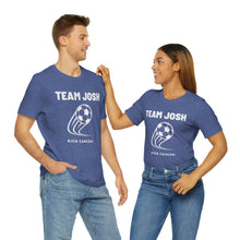 Load image into Gallery viewer, Team Josh T-Shirt
