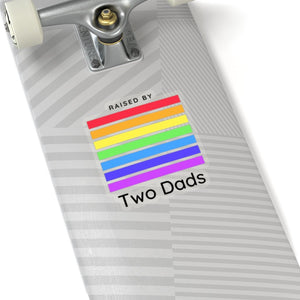 Raised by Two Dads Sticker