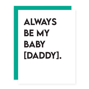 Always Be My Baby Daddy.