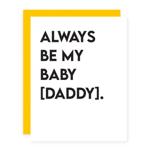 Always Be My Baby Daddy.
